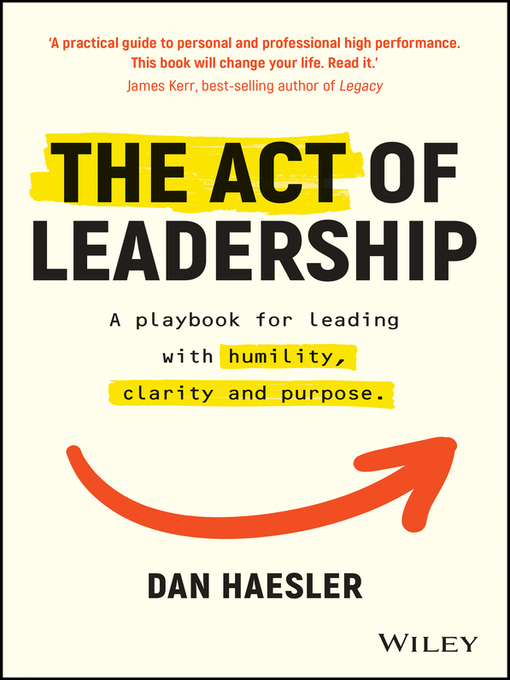 Title details for The Act of Leadership by Dan Haesler - Available